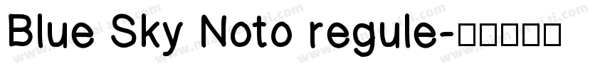 Blue Sky Noto regule字体转换